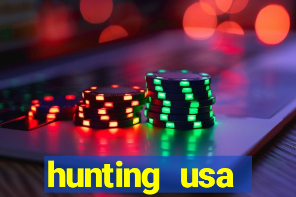 hunting usa dinheiro infinito